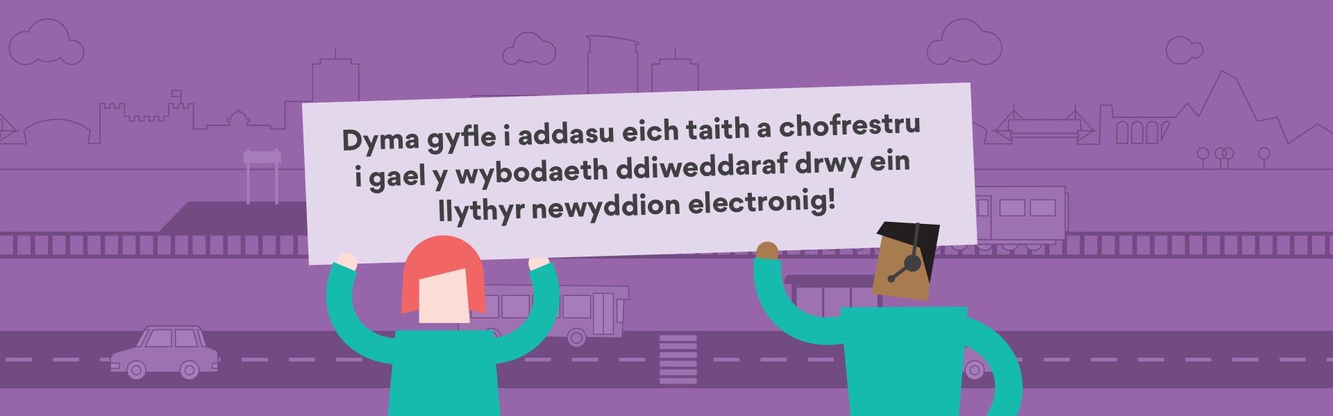 Dyma gyfle i addasu eich taith a chofrestru i gael y wybodaeth ddiweddaraf drwy ein llythyr newyddion electronig!